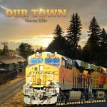 "Our Town" feat. Austin & the Avenue, new single now available!